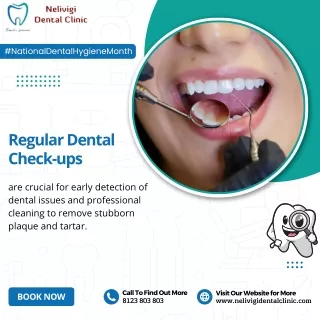 Regular Dental Check-ups | Best Dental Clinic in Bellandur | Nelivigi Dental