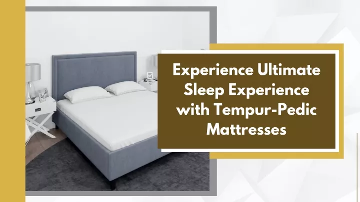 experience ultimate sleep experience with tempur