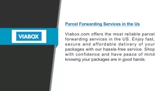 Parcel Forwarding Services In The Us | Viabox.com