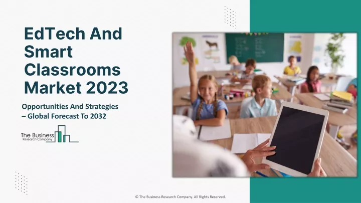 edtech and smart classrooms market 2023