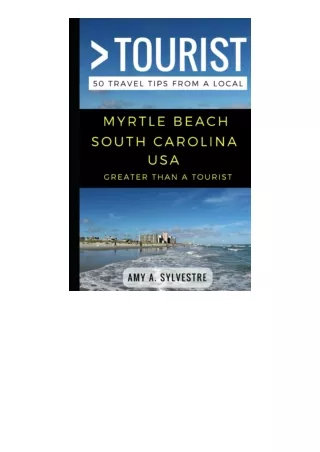 Download PDF Greater Than A Tourist A Myrtle Beach South Carolina Usa 50 Travel