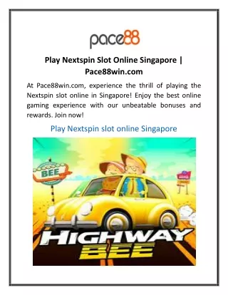play nextspin slot online singapore pace88win com