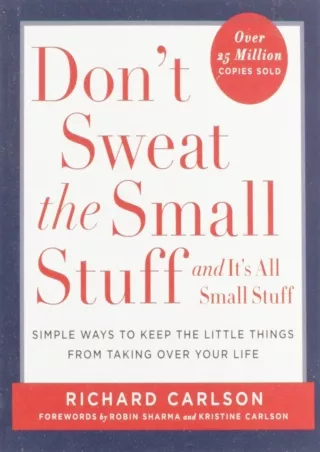 [PDF] DOWNLOAD [PDF] DOWNLOAD  Don't Sweat the Small Stuff . . . and It's All Sm