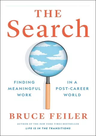 PDF_ Read ebook [PDF]  The Search: Finding Meaningful Work in a Post-Career Worl