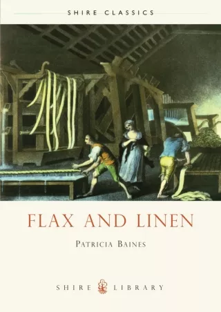 [PDF READ ONLINE] Download Book [PDF]  Flax and Linen (Shire Library) bestseller