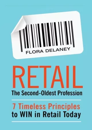 PDF/READ [PDF READ ONLINE] Retail The Second-Oldest Profession: 7 Timeless Princ