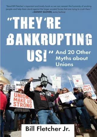 [READ DOWNLOAD] [READ DOWNLOAD]  'They're Bankrupting Us!': And 20 Other Myths a