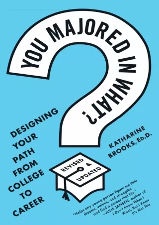 [PDF READ ONLINE] [READ DOWNLOAD]  You Majored in What?: Designing Your Path fro
