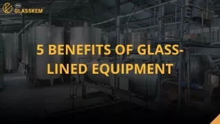 5 Benefits of Glass-Lined Equipment