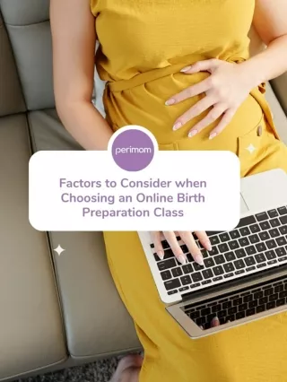 Factors to Consider when Choosing an Online Birth Preparation Class