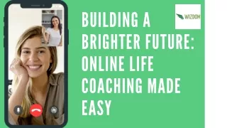 building a brighter future online life coaching