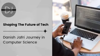 Shaping The Future of Tech | Danish Jafri Journey in Computer Science