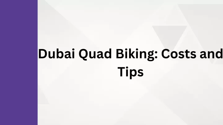 dubai quad biking costs and tips