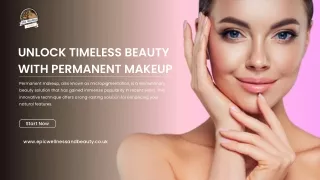 Unlock Timeless Beauty with Permanent Makeup