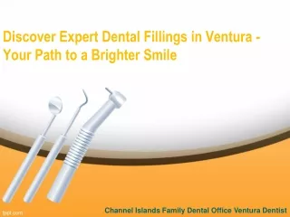 Expert Dental Fillings in Ventura: Your Solution for a Healthy Smile