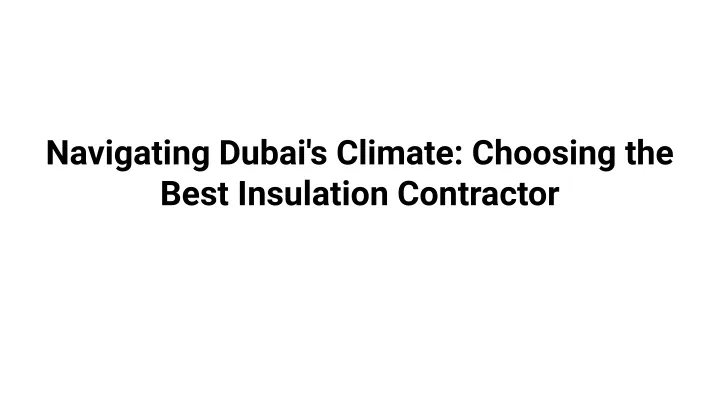 navigating dubai s climate choosing the best