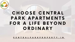 Choose Central Park Apartments for a Life Beyond Ordinary