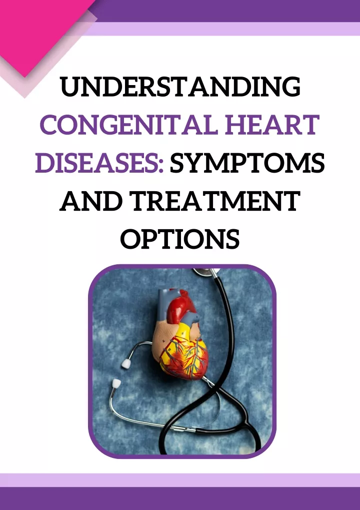 understanding congenital heart diseases symptoms