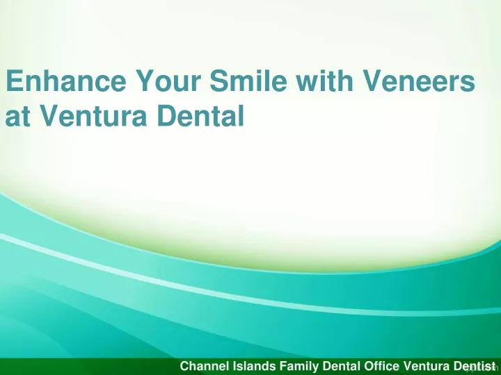 enhance your smile with veneers at ventura dental