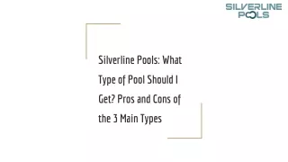 Silverline Pools_ What Type of Pool Should I Get_ Pros and Cons of the 3 Main Types
