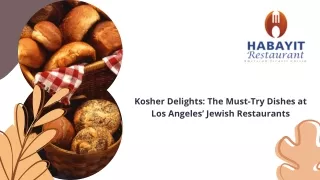 Kosher Delights The Must-Try Dishes at Los Angeles’ Jewish Restaurants