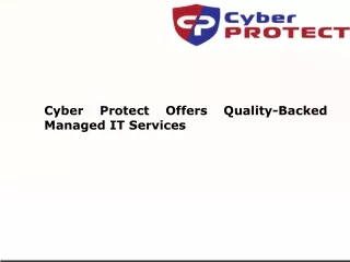 Cyber Protect Offers Quality-Backed Managed IT Services