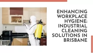 Revamp Your Workspace with Top-Notch Industrial Cleaning Services in Brisbane
