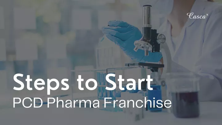 steps to start pcd pharma franchise