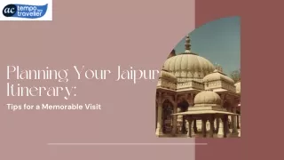 Planning Your Jaipur Itinerary: Tips for a Memorable Visit