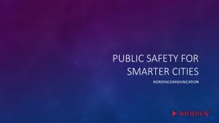Public Safety for Smarter Cities - Norden Communication