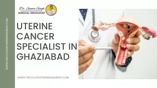 Uterine Cancer Specialist In Ghaziabad