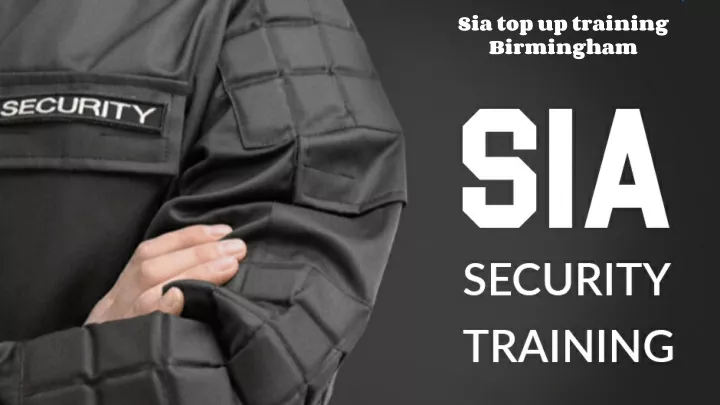 sia top up training birmingham