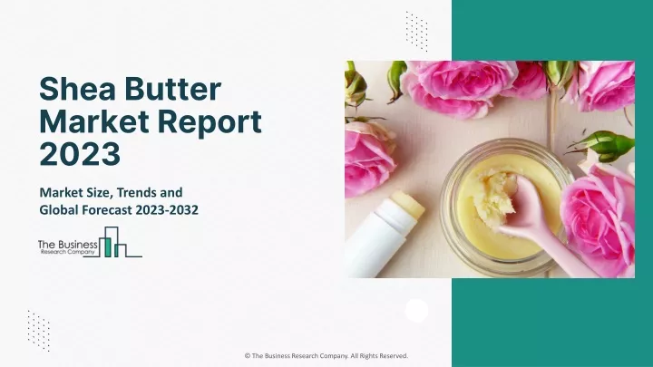 shea butter market report 2023