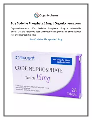Buy Codeine Phosphate 15mg  Organicchems