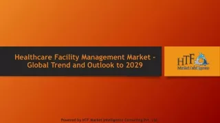 Healthcare Facility Management Market - Global Trend and Outlook to 2029