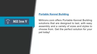 Portable Kennel Building | Millironv.com