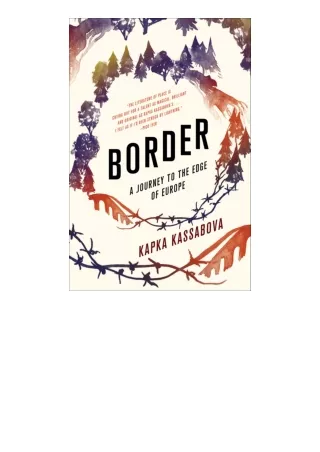 PDF read online Border A Journey To The Edge Of Europe full