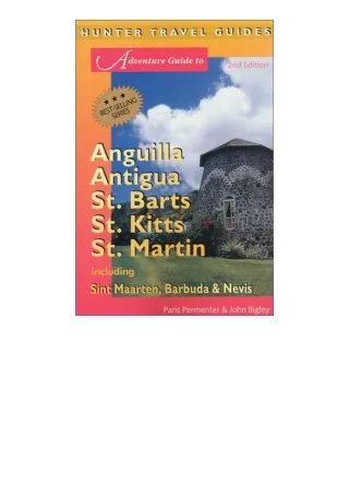 PDF read online Adventure Guide To Anguilla Antigua St Barts St Kitts St Martin
