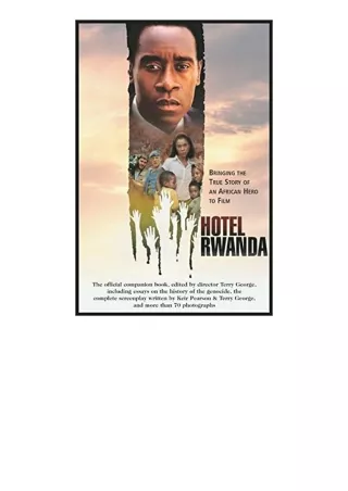 Ebook download Hotel Rwanda Bringing The True Story Of An African Hero To Film S
