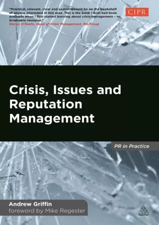 [READ DOWNLOAD] [PDF] DOWNLOAD  Crisis, Issues and Reputation Management (PR In