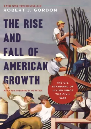 [PDF] DOWNLOAD READ [PDF]  The Rise and Fall of American Growth: The U.S. Standa