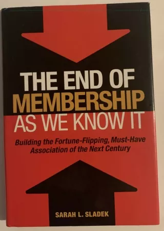 [PDF READ ONLINE] Read ebook [PDF]  The End of Membership as We Know It: Buildin