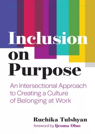 READ [PDF] [PDF READ ONLINE] Inclusion on Purpose: An Intersectional Approach to