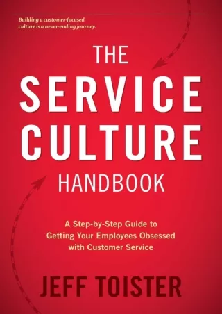 [PDF READ ONLINE] DOWNLOAD/PDF  The Service Culture Handbook: A Step-by-Step Gui