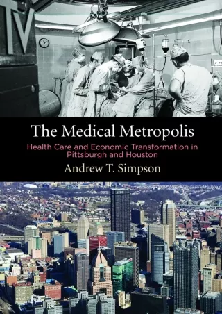 Download Book [PDF] Read ebook [PDF]  The Medical Metropolis: Health Care and Ec