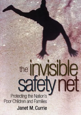 PDF/READ/DOWNLOAD [PDF] DOWNLOAD  The Invisible Safety Net: Protecting the Natio