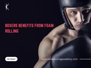 Boxers' Benefits From Foam Rolling