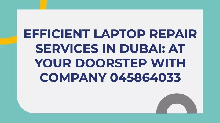 efficient laptop repair services in dubai at your