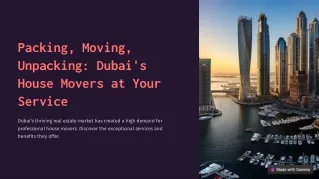 Packing Moving Unpacking Dubais House Movers at Your Service