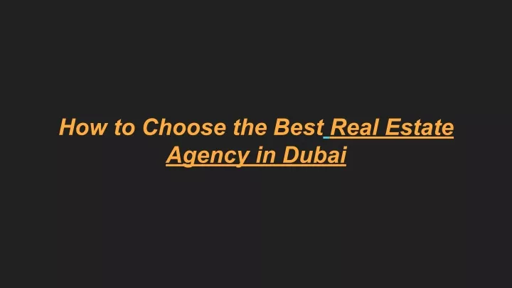 how to choose the best real estate agency in dubai